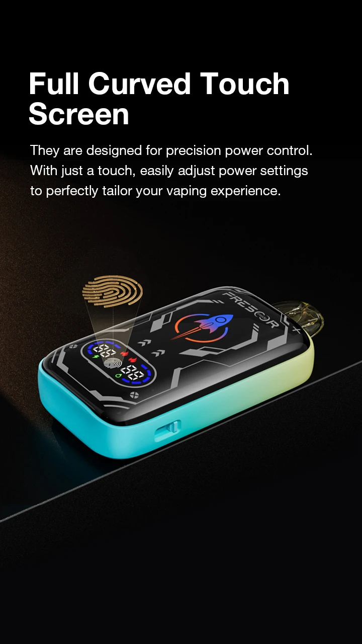 Full Curved Touch Screen They are designed for precision power control. With just a touch. easily adjust power settings to perfectly tailor your vaping experience.
